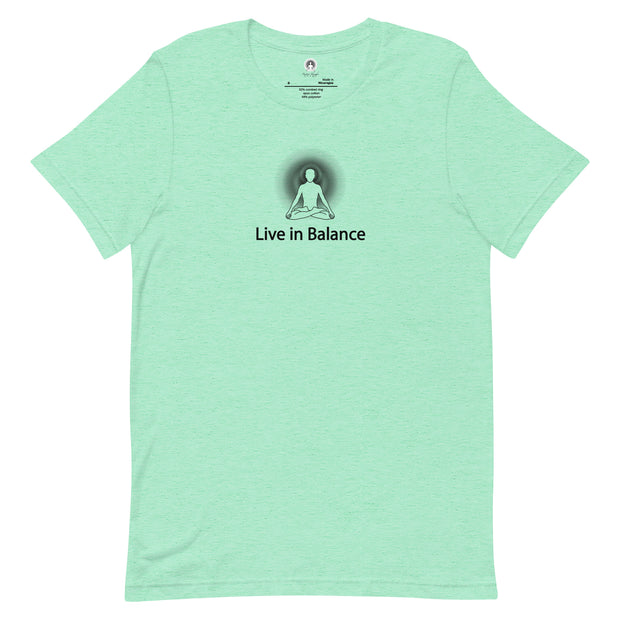 "Live in Balance" Positive Thought Brand Unisex T-Shirt