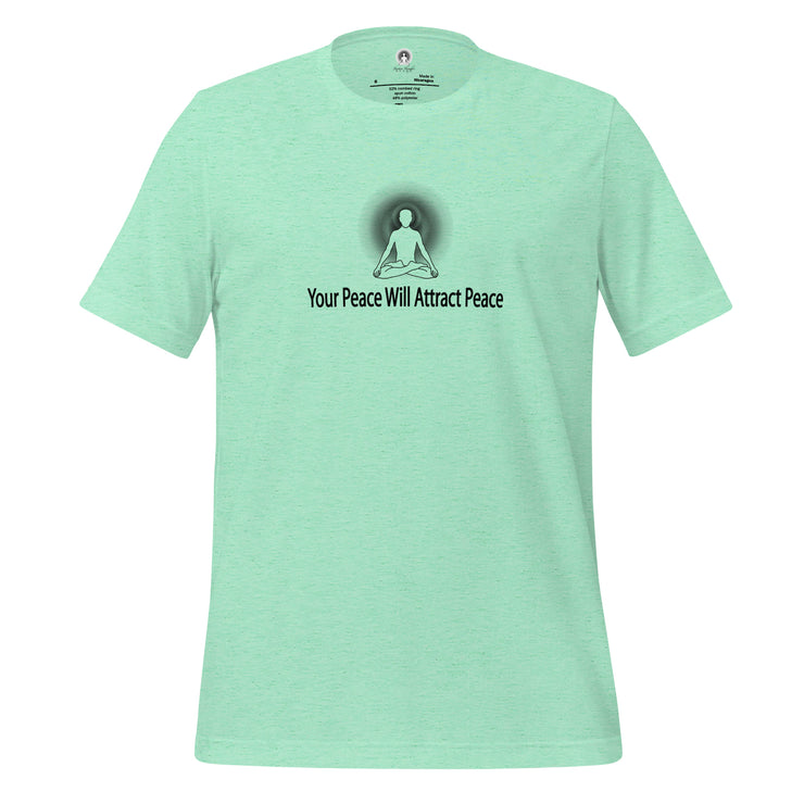 "Your Peace Will Attract Peace" Positive Thought Brand Unisex T-Shirt (Black Graphic)