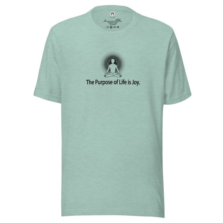 "The Purpose of Life is Joy" Positive Thought Brand Unisex T-Shirt (Black Graphic)