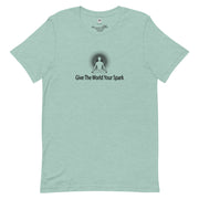 "Give the World Your Spark" Positive Thought Brand Unisex T-Shirt (Black Graphic)