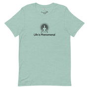 "Life is Phenomenal" Positive Thought Brand Unisex T-Shirt (Black Graphic)