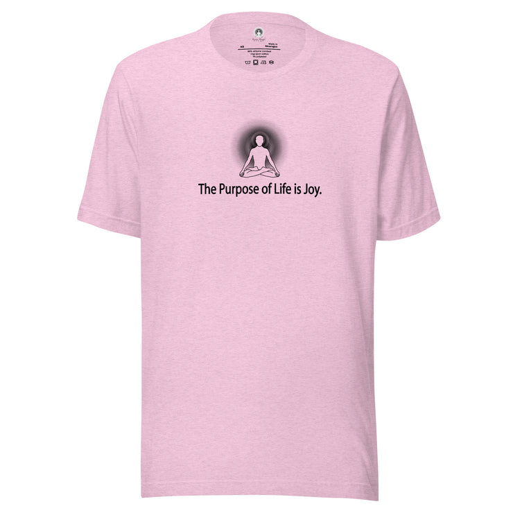 "The Purpose of Life is Joy" Positive Thought Brand Unisex T-Shirt (Black Graphic)