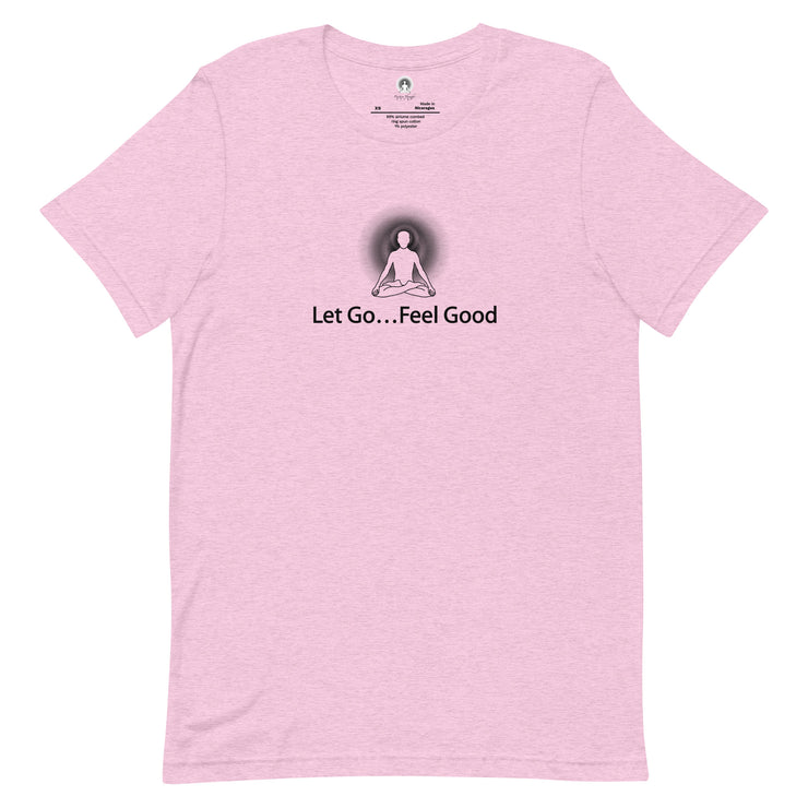 "Let Go, Feel Good" Positive Thought Brand Unisex T-Shirt (Black Graphic)