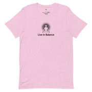 "Live in Balance" Positive Thought Brand Unisex T-Shirt