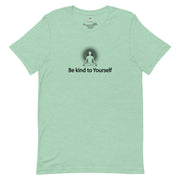 "Be kind to Yourself" Positive Thought Brand Unisex T-Shirt (Black Image)