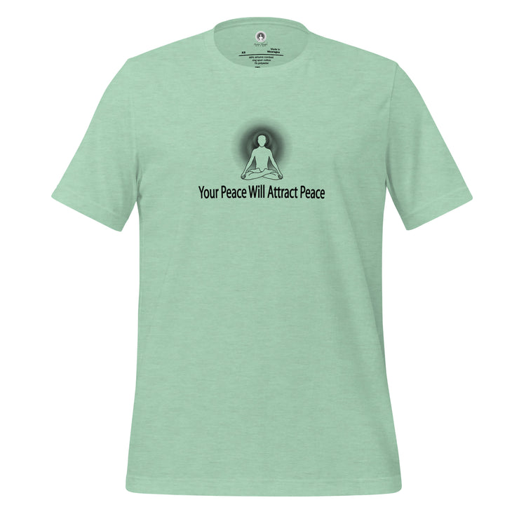 "Your Peace Will Attract Peace" Positive Thought Brand Unisex T-Shirt (Black Graphic)