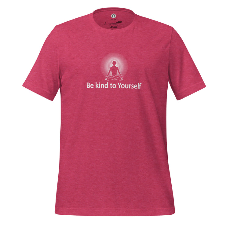 "Be kind to Yourself" Positive Thought Brand Unisex T-Shirt (White Graphic)