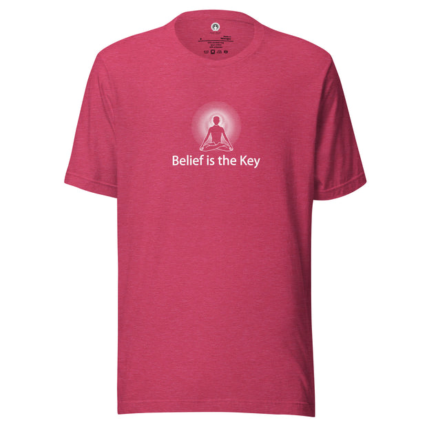 "Belief is the Key" Positive Thought Brand Unisex T-Shirt