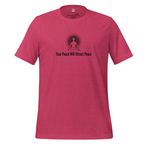 "Your Peace Will Attract Peace" Positive Thought Brand Unisex T-Shirt (Black Graphic)