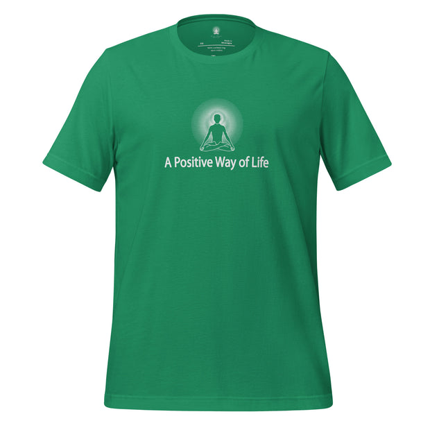 "A Positive Way of Life" Positive Thought Brand Unisex T-Shirt (White Graphic)