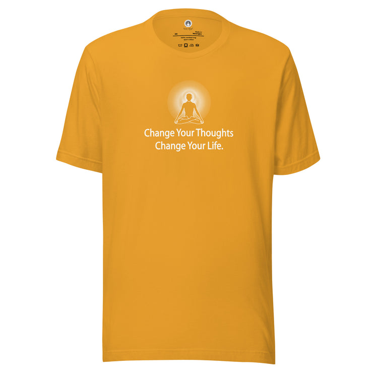 "Change Your Thoughts Change Your Life" Positive Thought Brand Unisex T-Shirt (White Graphic)