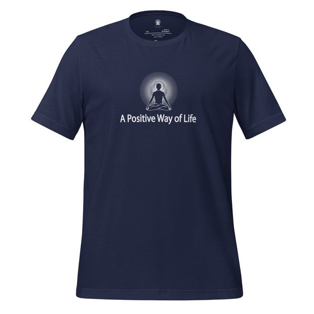 "A Positive Way of Life" Positive Thought Brand Unisex T-Shirt (White Graphic)