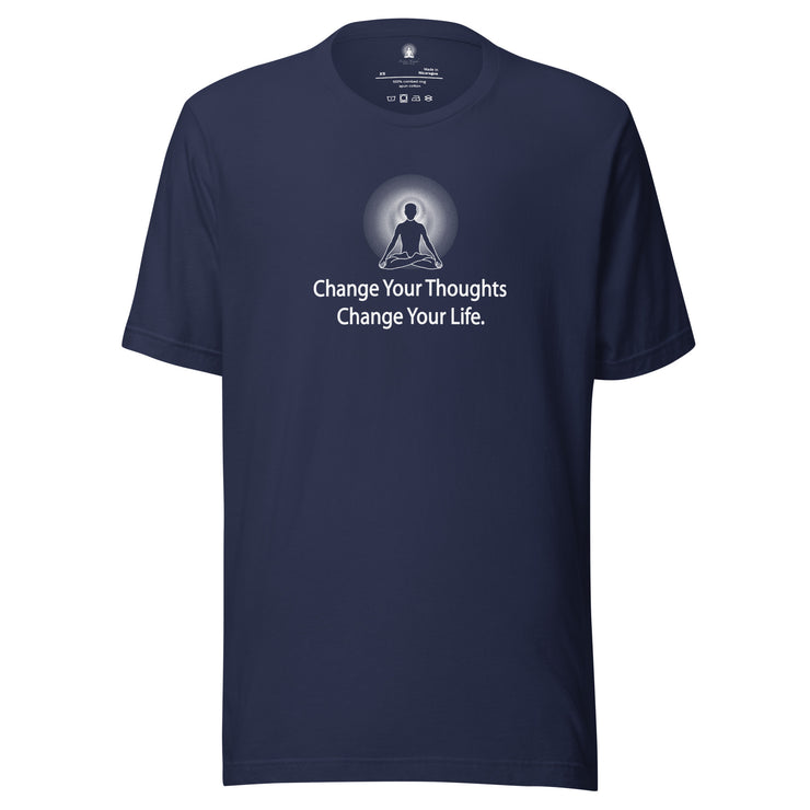 "Change Your Thoughts Change Your Life" Positive Thought Brand Unisex T-Shirt (White Graphic)
