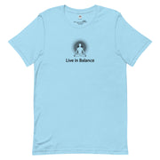 "Live in Balance" Positive Thought Brand Unisex T-Shirt