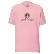 "Spirituality is my Religion" Positive Thought Brand Unisex T-Shirt (Black Graphic)