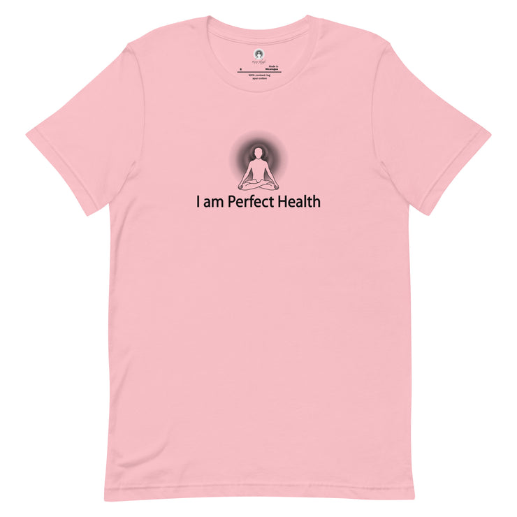 "I am Perfect Health" Positive Thought Brand Unisex T-Shirt (Black Graphic)