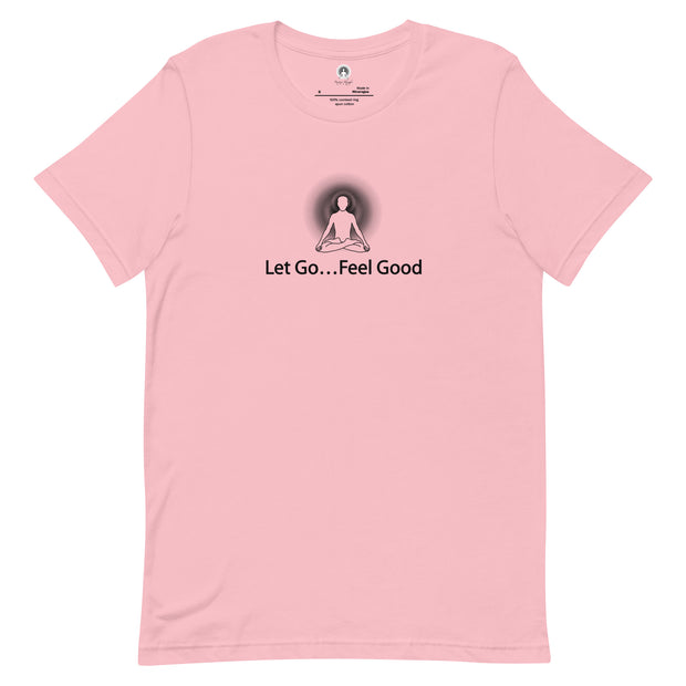 "Let Go, Feel Good" Positive Thought Brand Unisex T-Shirt (Black Graphic)