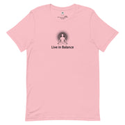 "Live in Balance" Positive Thought Brand Unisex T-Shirt