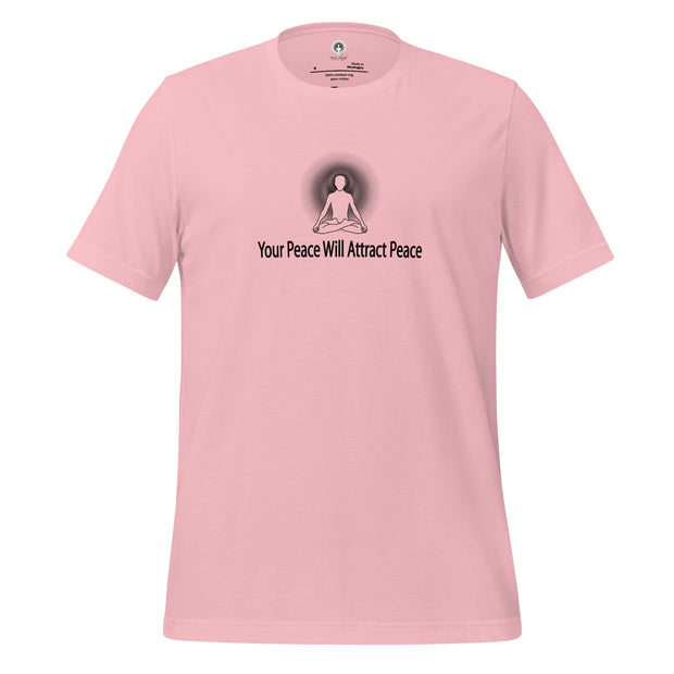 "Your Peace Will Attract Peace" Positive Thought Brand Unisex T-Shirt (Black Graphic)
