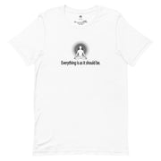 "Everything is as it should be" Positive Thought Brand Unisex T-Shirt (Black Graphic)