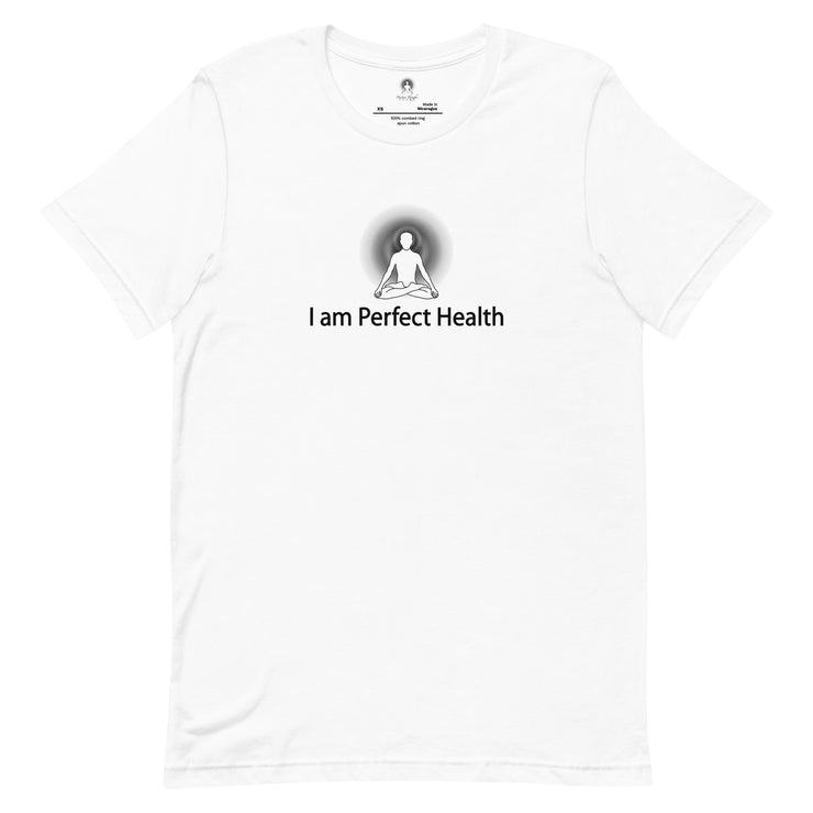 "I am Perfect Health" Positive Thought Brand Unisex T-Shirt (Black Graphic)