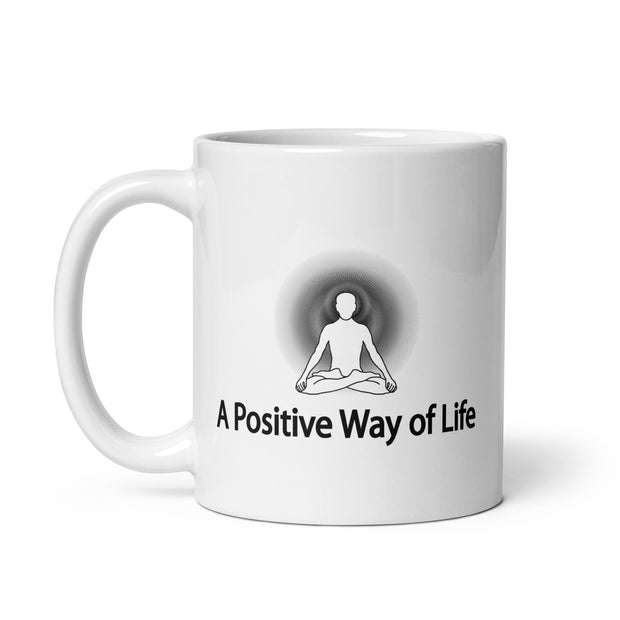 "A Positive Way of Life" Positive Thought Brand 11 ox Glossy Mug
