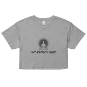 "I am Perfect Health" Positive Thought Brand Women’s Crop Top (Black Graphic)