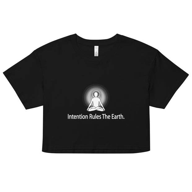 "Intention Rules the Earth" Positive Thought Brand Women’s Crop Top (White Graphic)