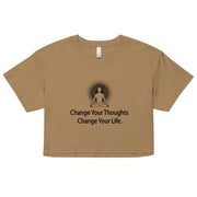 "Change Your Thoughts, Change Your Life" Positive Thought Brand Women’s Crop Top