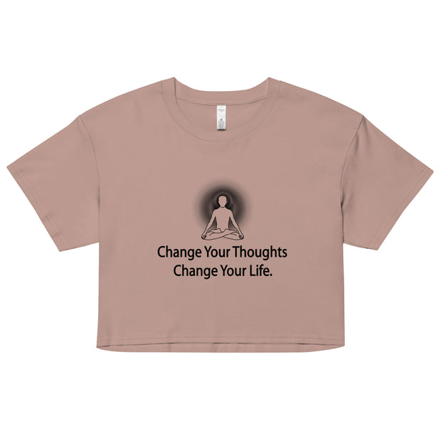 "Change Your Thoughts, Change Your Life" Positive Thought Brand Women’s Crop Top