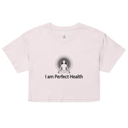 "I am Perfect Health" Positive Thought Brand Women’s Crop Top (Black Graphic)