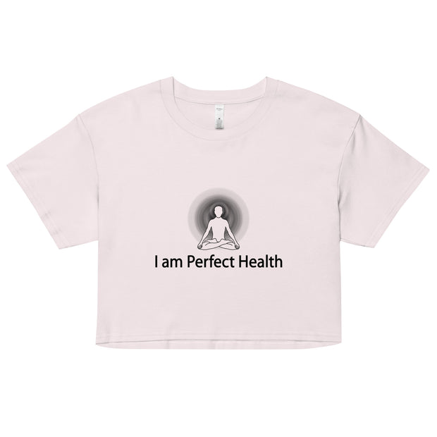 "I am Perfect Health" Positive Thought Brand Women’s Crop Top (Black Graphic)
