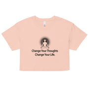 "Change Your Thoughts, Change Your Life" Positive Thought Brand Women’s Crop Top