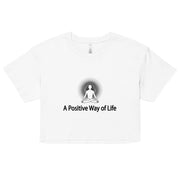 "A Positive Way of Life" Positive Thought Brand Women’s Crop Top (Black Graphic)
