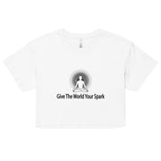 "Give the World Your Spark" Positive Thought Brand Women’s Crop Top (Black Graphic)