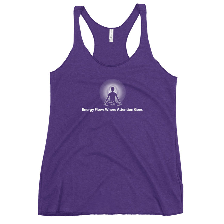 "Energy Flows Where Attention Goes" Positive Thought Brand Women's Racerback Tank
