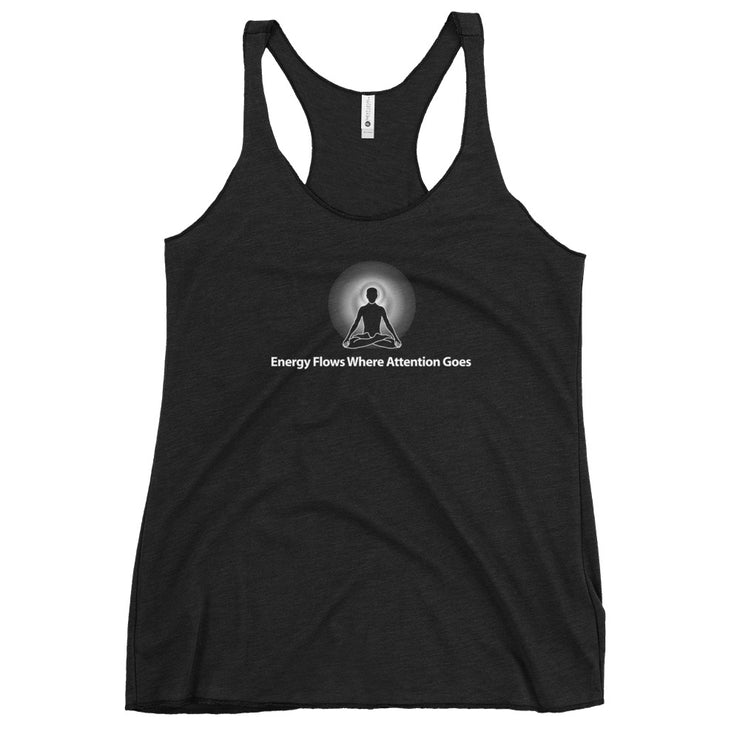 "Energy Flows Where Attention Goes" Positive Thought Brand Women's Racerback Tank
