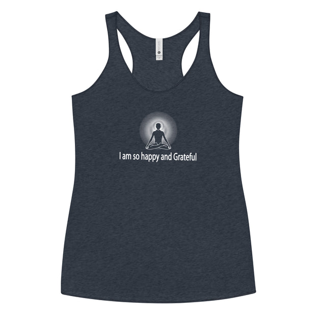 "I am so happy and Grateful" Positive Thought Brand Women's Racerback Tank (White Graphic)