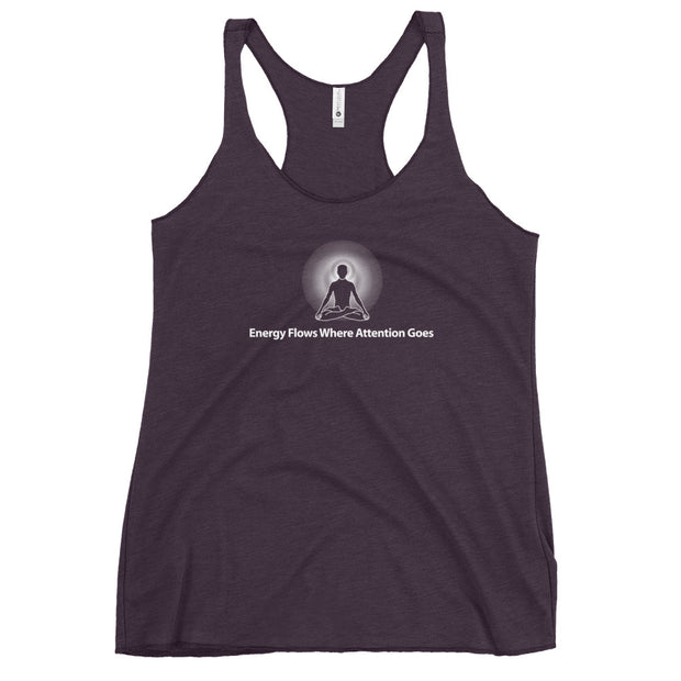 "Energy Flows Where Attention Goes" Positive Thought Brand Women's Racerback Tank