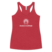 "Abundance is my Birthright" Positive Thought Brand Women's Racerback Tank (White Lettering)