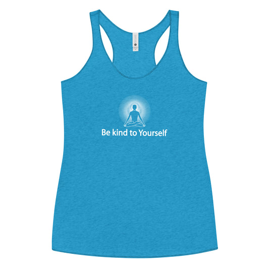 "Be kind to Yourself" Positive Thought Brand Women's Racerback Tank (White Graphic)