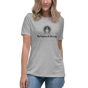 "The Purpose of Life is Joy" Positive Thought Brand Women's Relaxed T-Shirt