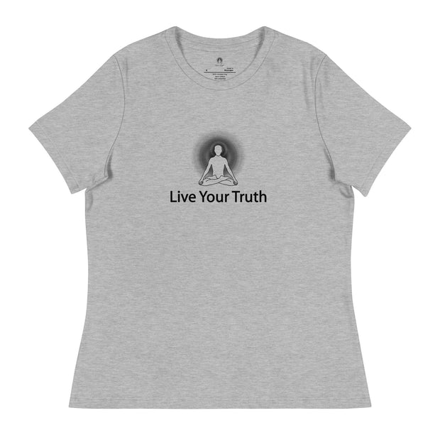 "Live Your Truth" Positive Thought Brand Women's Relaxed T-Shirt
