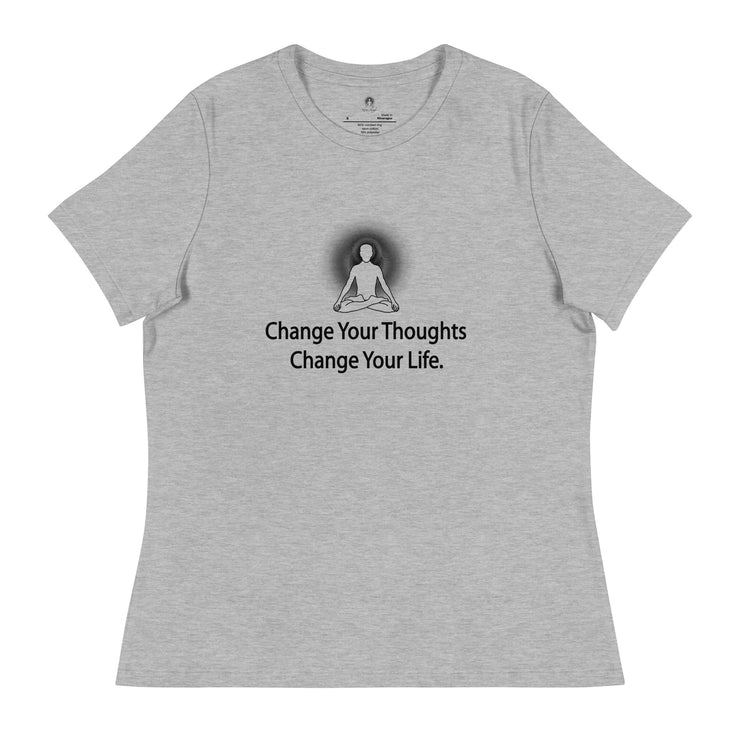 "Change Your Thoughts, Change Your Life" Positive Thought Brand Women's Relaxed T-Shirt