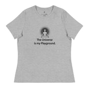 "The Universe is my Playground" Positive Thought Brand Women's Relaxed T-Shirt