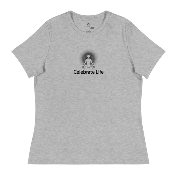 "Celebrate Life" Positive Thought Brand Women's Relaxed T-Shirt (Black Graphic)