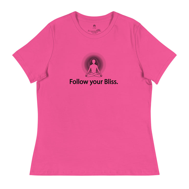 "Follow Your Bliss" Positive Thought Brand Women's Relaxed T-Shirt