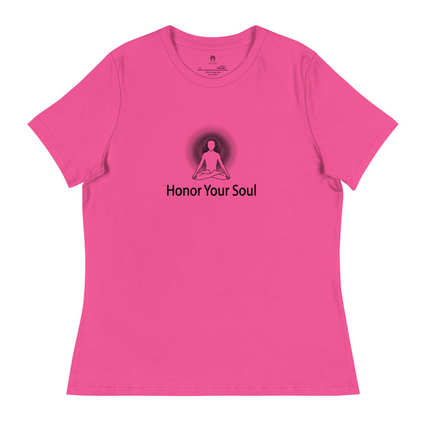 "Honor Your Soul" Positive Thought Brand Women's Relaxed T-Shirt