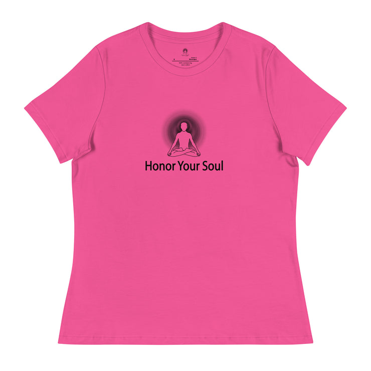"Honor Your Soul" Positive Thought Brand Women's Relaxed T-Shirt