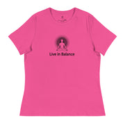 "Live in Balance" Positive Thought Brand Women's Relaxed T-Shirt